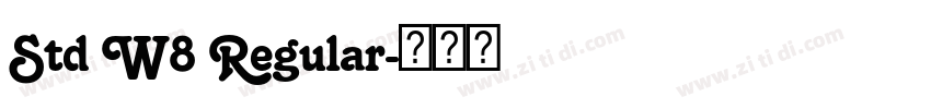 Std W8 Regular字体转换 Std W8 Regular字体转换